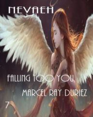 Title: Nevaeh Falling too You, Author: Marcel Ray Duriez