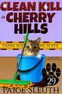 Clean Kill in Cherry Hills: A Small-Town Cat Cozy Murder Mystery Whodunit