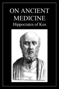 Title: On Ancient Medicine, Author: Hippocrates of Kos