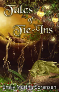 Title: Tales of Tie-Ins, Author: Emily Martha Sorensen