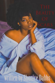 Title: The Beauty of Scars, Author: Shonice Dabbs