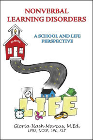 Title: Nonverbal Learning Disorders, Author: Gloria Hash Marcus