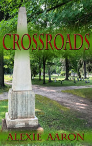 Title: Crossroads, Author: Alexie Aaron