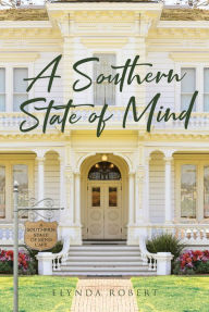 Title: A Southern State of Mind, Author: Elynda Robert