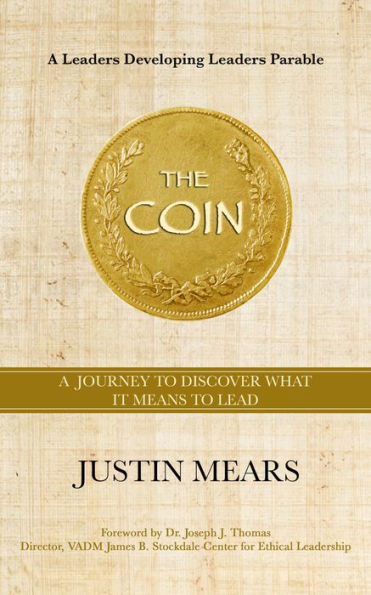 The Coin: A Journey to Discover What it Means to Lead