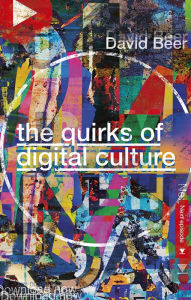 Title: The Quirks of Digital Culture, Author: David Beer