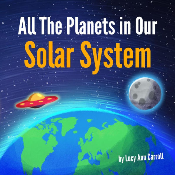 All The Planets in Our Solar System