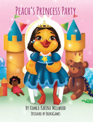 Title: Peach's Princess Party, Author: Kamla Karina Millwood