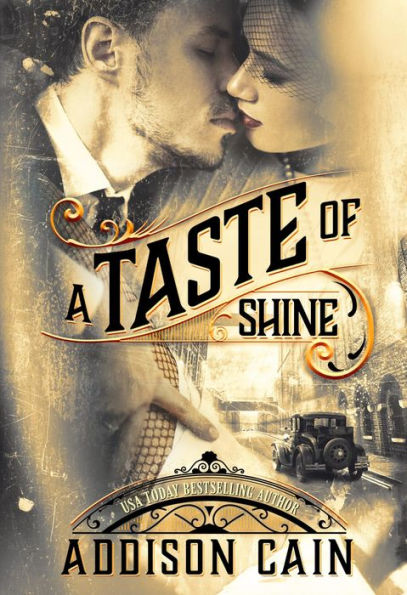 A Taste of Shine: A Gangster Romance Novel