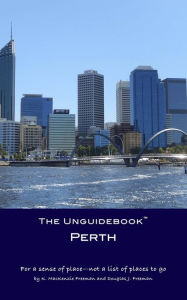 Title: The Unguidebook Perth, Author: K. MacKenzie Freeman