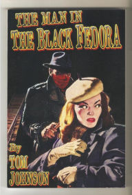 Title: The Man in the Black Fedora, Author: Thomas Johnson