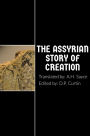 The Assyrian Story of Creation