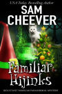 Familiar Hijinks: Page-Turning Paranormal Cozy Adventure