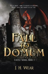 Title: Fall to Domum, Author: J. H. Wear