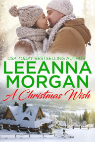 Title: A Christmas Wish, Author: Leeanna Morgan