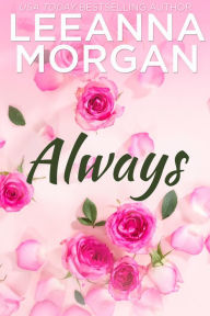 Title: Always: A Sweet Small Town Romance, Author: Leeanna Morgan