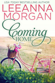Title: Coming Home: A Sweet Small Town Romance, Author: Leeanna Morgan
