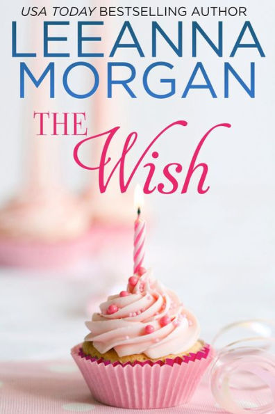 The Wish: A Sweet Small Town Romance