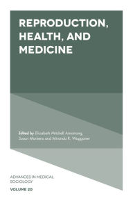 Title: Reproduction, Health, and Medicine, Author: Elizabeth Mitchell Armstrong