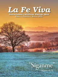 Title: La Fe Viva: Devociones catolica diarias para Enero, Febrero, Marzo 2020, Author: Marina Herrera