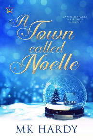 Title: A Town Called Noelle, Author: MK Hardy