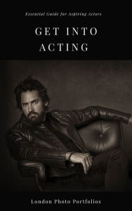 Title: GET INTO ACTING, Author: Zuzana Breznanikova