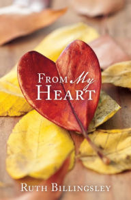 Title: From My Heart, Author: Ruth Billingsley