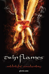 Title: Twin Flames: Midnight Awakening, Author: Gloria Ann