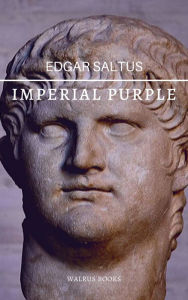 Title: Imperial Purple, Author: Edgar Saltus