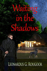 Title: Waiting in the Shadows, Author: Leonardus G. Rougoor