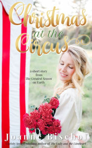 Title: Christmas at the Circus, Author: Joanne Bischof