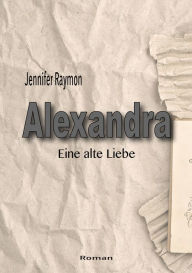 Title: Alexandra, Author: Jennifer Raymon
