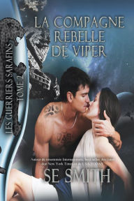 Title: La Compagne rebelle de Viper, Author: S. E. Smith
