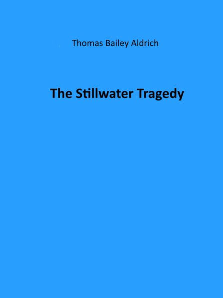 The Stillwater Tragedy