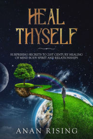 Title: Heal Thyself, Author: Anan Rising