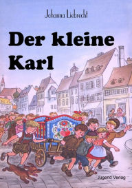 Title: Der kleine Karl, Author: Johanna Liebrecht