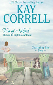 Title: Two of a Kind: Return to Lighthouse Point, Author: Kay Correll