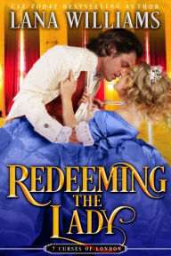 Title: Redeeming the Lady: A Victorian Romance, Author: Lana Williams