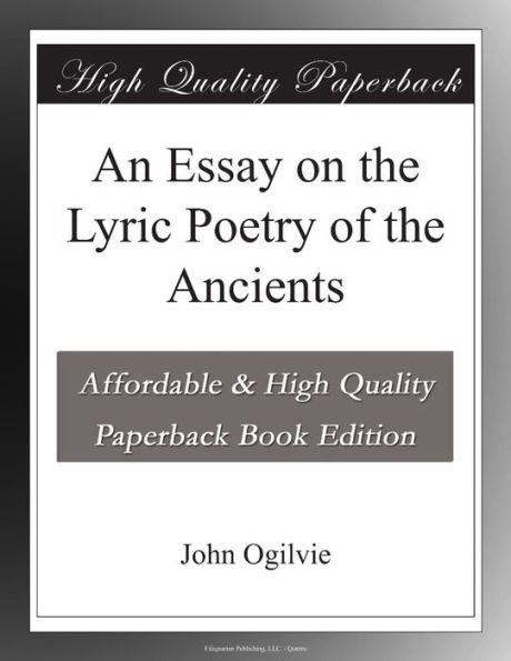 An Essay on the Lyric Poetry of the Ancients