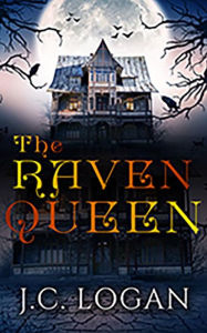 Title: The Raven Queen, Author: J.C. Logan