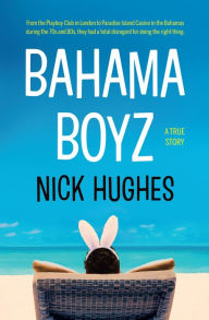 Title: Bahama Boyz, Author: Nick Hughes