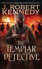 The Templar Detective (The Templar Detective Thrillers, #1)