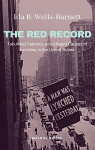 Title: The Red Record, Author: Ida B. Wells-barnett