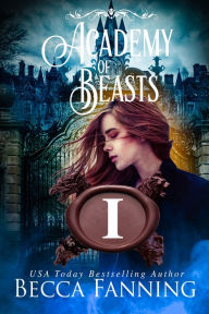Title: Academy Of Beasts I, Author: Becca Fanning