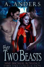 Her Two Beasts: MMF Bisexual Romance Fairy Tale Collection