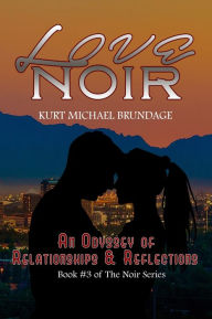 Title: Love Noir, Author: Kurt Michael Brundage