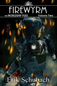 Title: Worldship Files: Firewyrm, Author: Erik Schubach