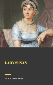 Title: Lady Susan, Author: Jane Austen