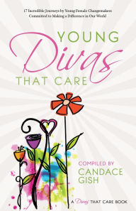 Title: Young Divas That Care, Author: Candace Gish