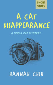 Title: A Cat Disappearance, Author: Hannah Chiu
